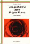 Vita Quotidiana delle Brigate Rosse.jpg Vita Quotidiana delle Brigate Rosse.jpg